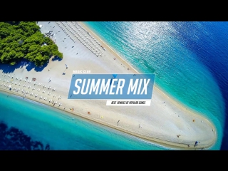 summer mix 2017   best popular mix deep house tropical 2017   kygo, ed sheeran,