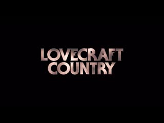 lovecraft country (lovecraft country) 2020, tv series teaser