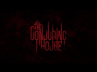 the conjuring house, 2017, game trailer