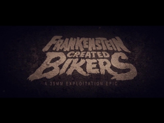 2013 frankenstein created bikers usa (trailer)